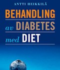Antti Heikkilä : BEHANDLING AV DIABETES MED DIET